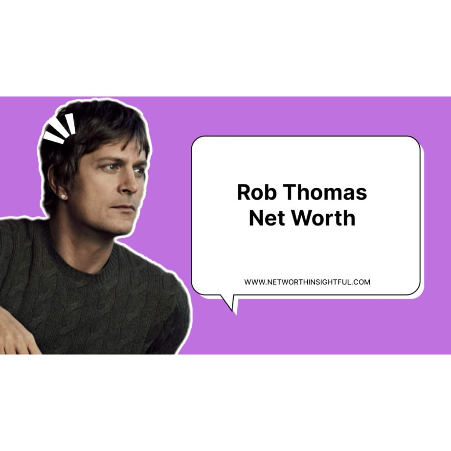 Rob Thomas Net Worth